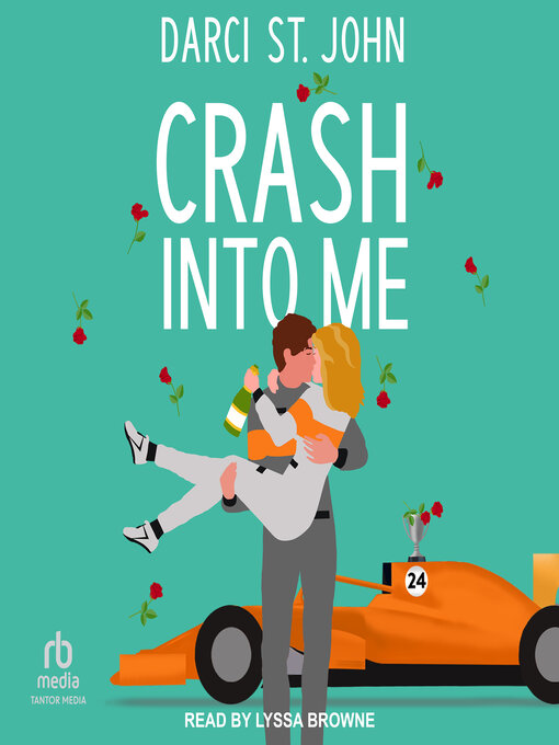 Title details for Crash Into Me by Darci St. John - Wait list